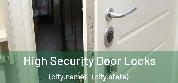  High Security Door Locks (city.name) - (city.state)
